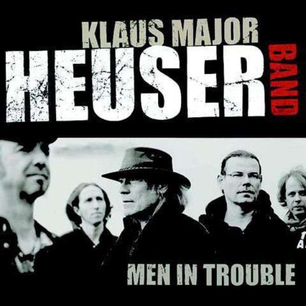 K640 Klaus Major Heuser Band^^Men In Trouble 600x600 - OXMOX - Hamburgs Stadtmagazin