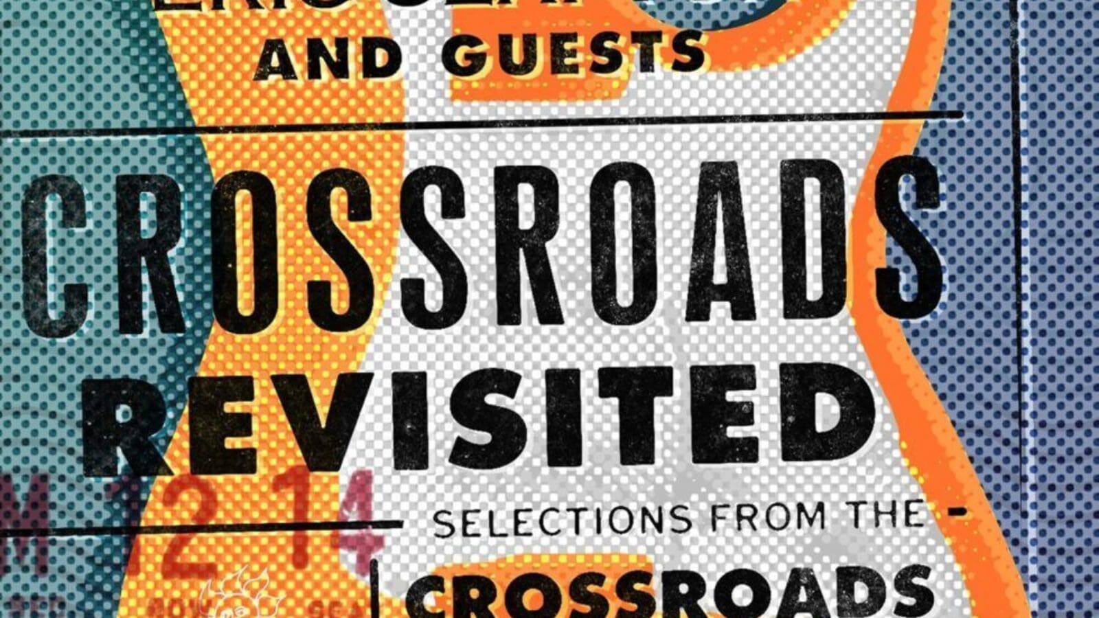 OXMOX Musik-Tipp: ERIC CLAPTON & GUESTS, Crossroads Revisited