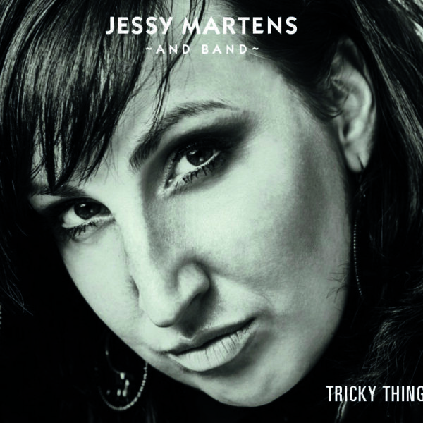 Platten des Monats: Jessy Martens Band  Tricky Thing