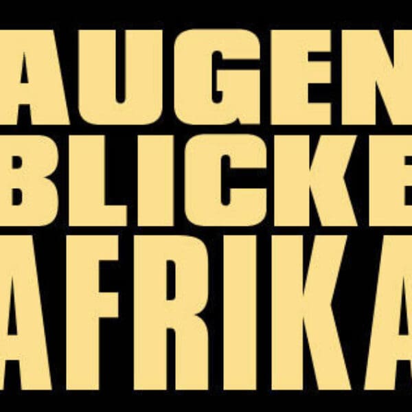 10 JAHRE „AUGEN BLICKE AFRIKA“ AFRIKANISCHES FILMFESTIVAL HAMBURG – DAS MUSS GEFEIERT WERDEN!
