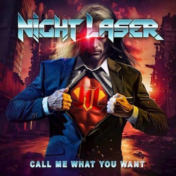 NIGHT LASER – Call Me What You Want